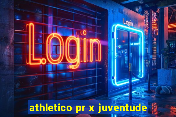 athletico pr x juventude